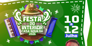 CASA NOVA SE PREPARA PARA RECEBER A 35ª FESTA DO INTERIOR COM GRANDES ATRAÇÕES; CONFIRA A PROGRAMAÇÃO COMPLETA