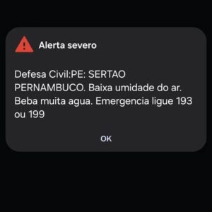 Defesa Civil emite novo alerta de baixa umidade do ar no Sertão de Pernambuco; população recebe aviso no celular