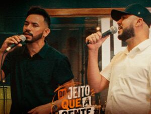 Do Jeito Que a Gente Gosta: Luan e Raniel lançam audiovisual gravado em Petrolina e conquistam o público com músicas autorais